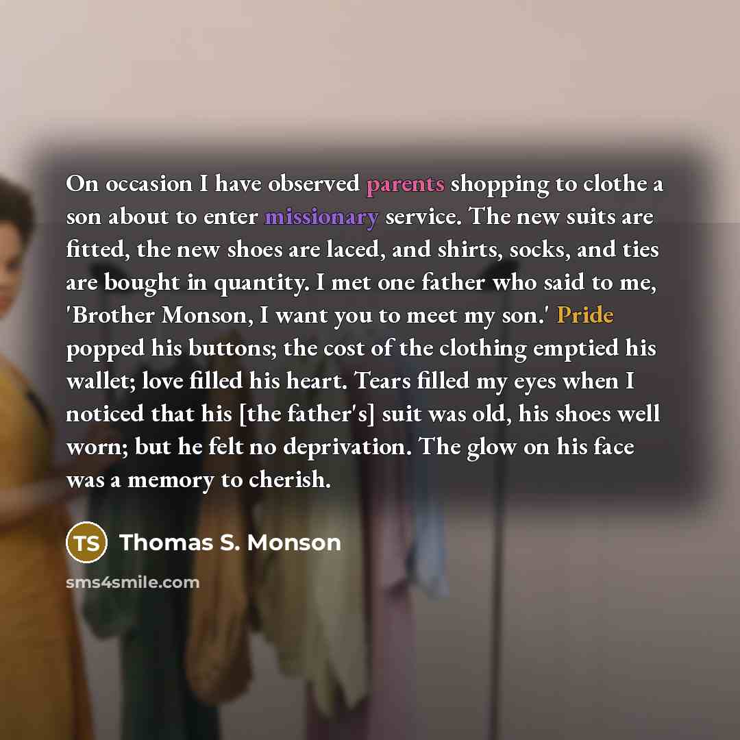 “On occasion I have observed parents shopping to clothe a…” quote by Thomas S. Monson