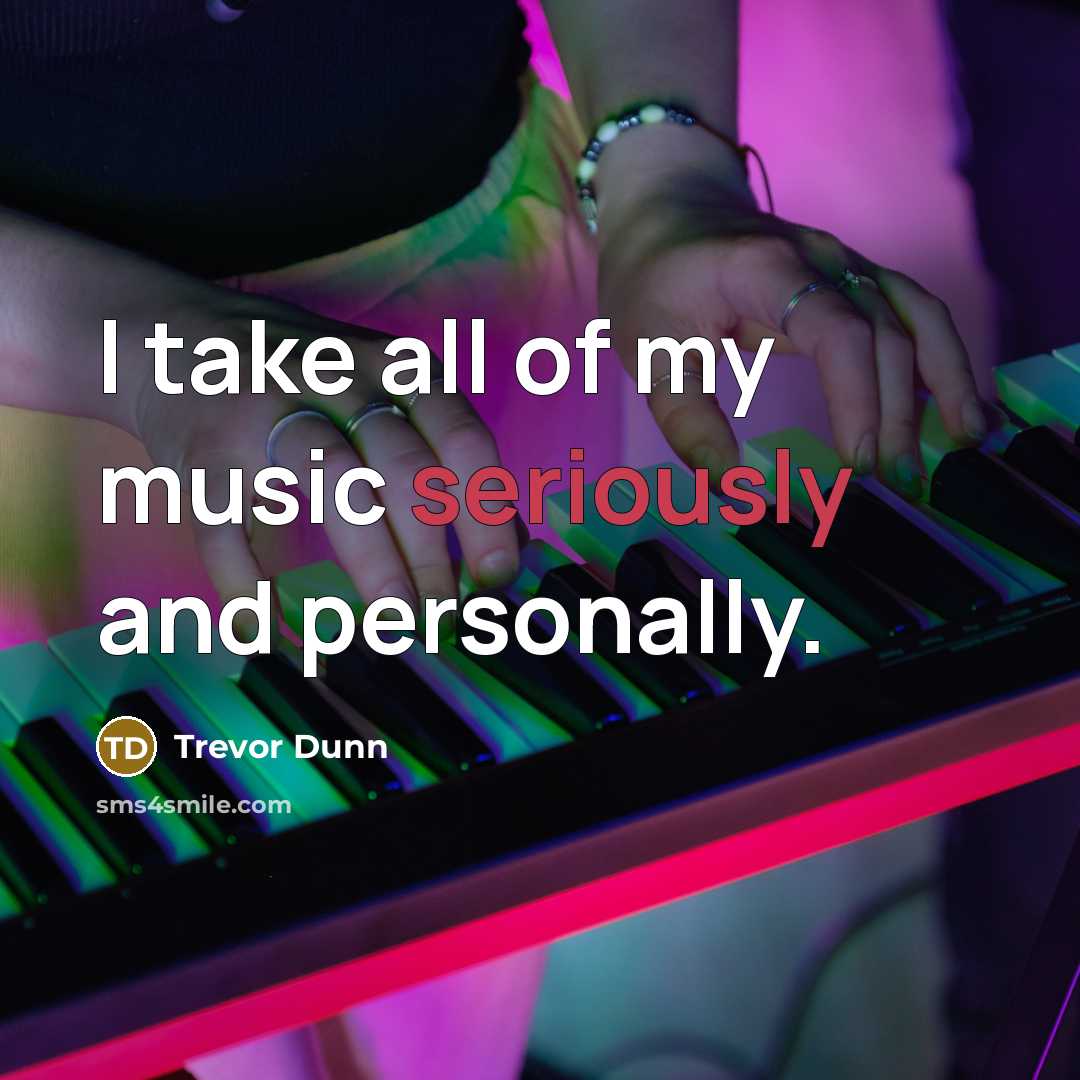 “I take all of my music seriously and personally.…” quote by Trevor Dunn