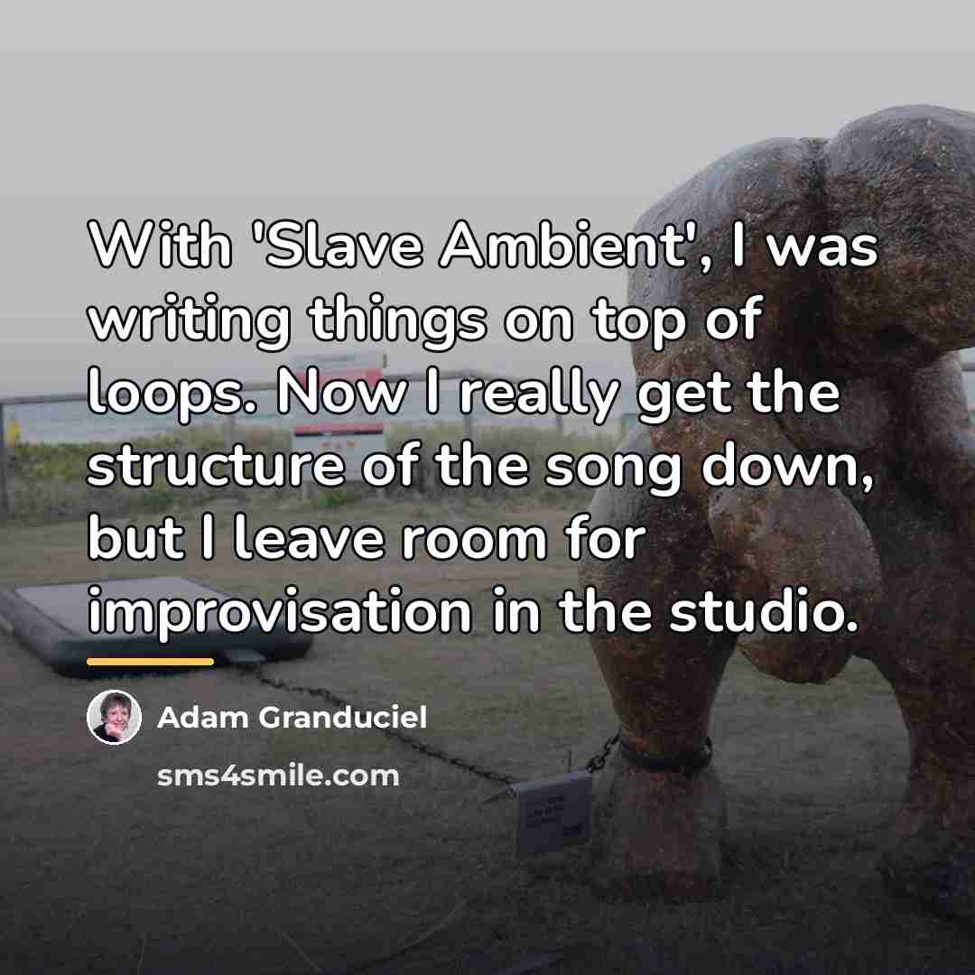 “With 'Slave Ambient', I was writing things on top of…” quote by Adam Granduciel