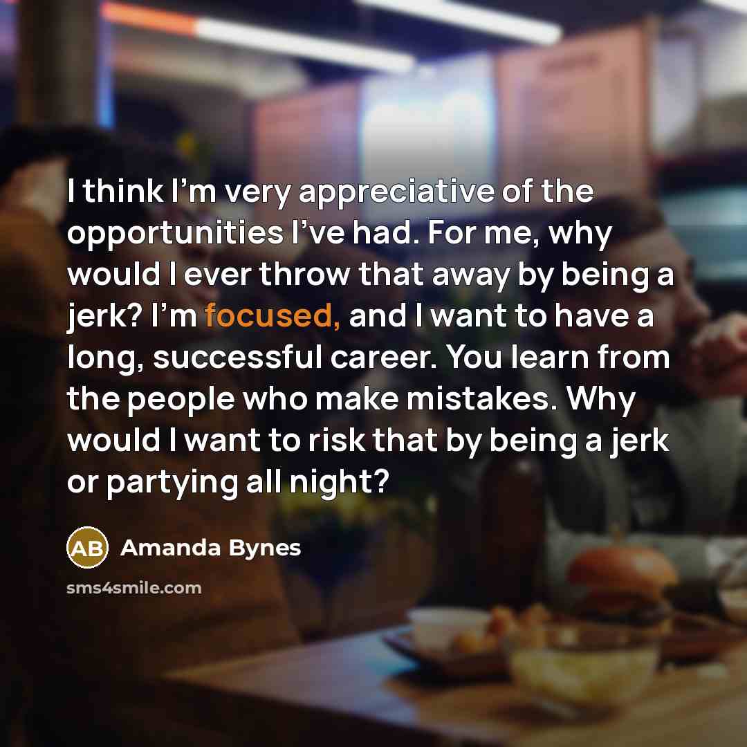 “I think I'm very appreciative of the opportunities I've had.…” quote by Amanda Bynes