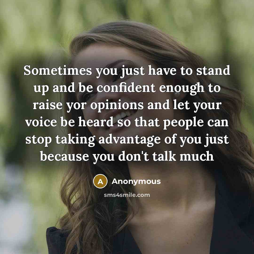 “Sometimes you just have to stand up and be confident…” quote by Anonymous