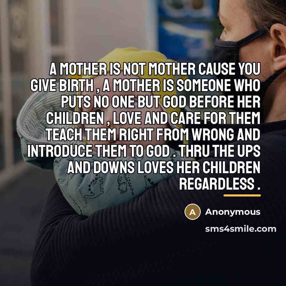 “A mother is not mother cause you give birth ,…” quote by Anonymous