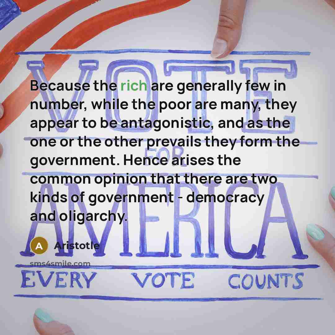“Because the rich are generally few in number, while the…” quote by Aristotle