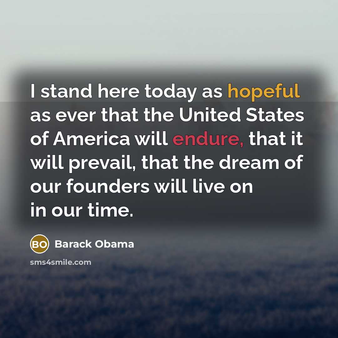 “I stand here today as hopeful as ever that the…” quote by Barack Obama