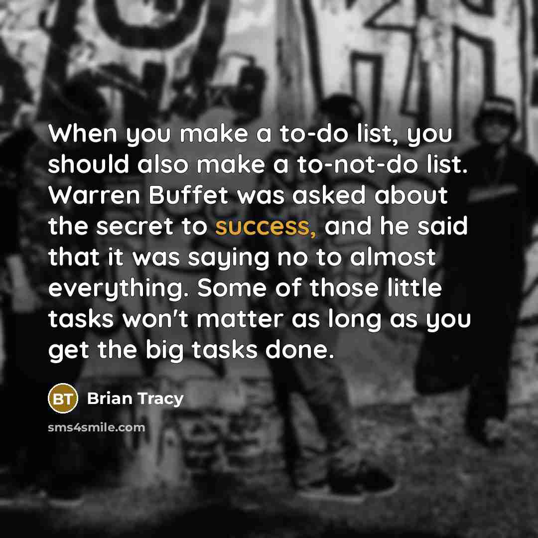 “When you make a to-do list, you should also make…” quote by Brian Tracy