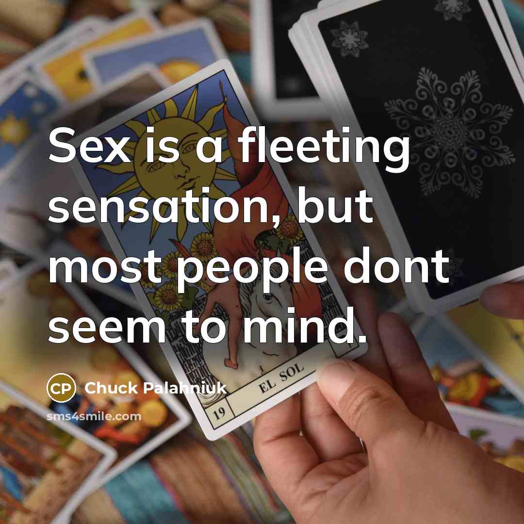 “Sex is a fleeting sensation, but most people dont seem…” quote by Chuck Palahniuk