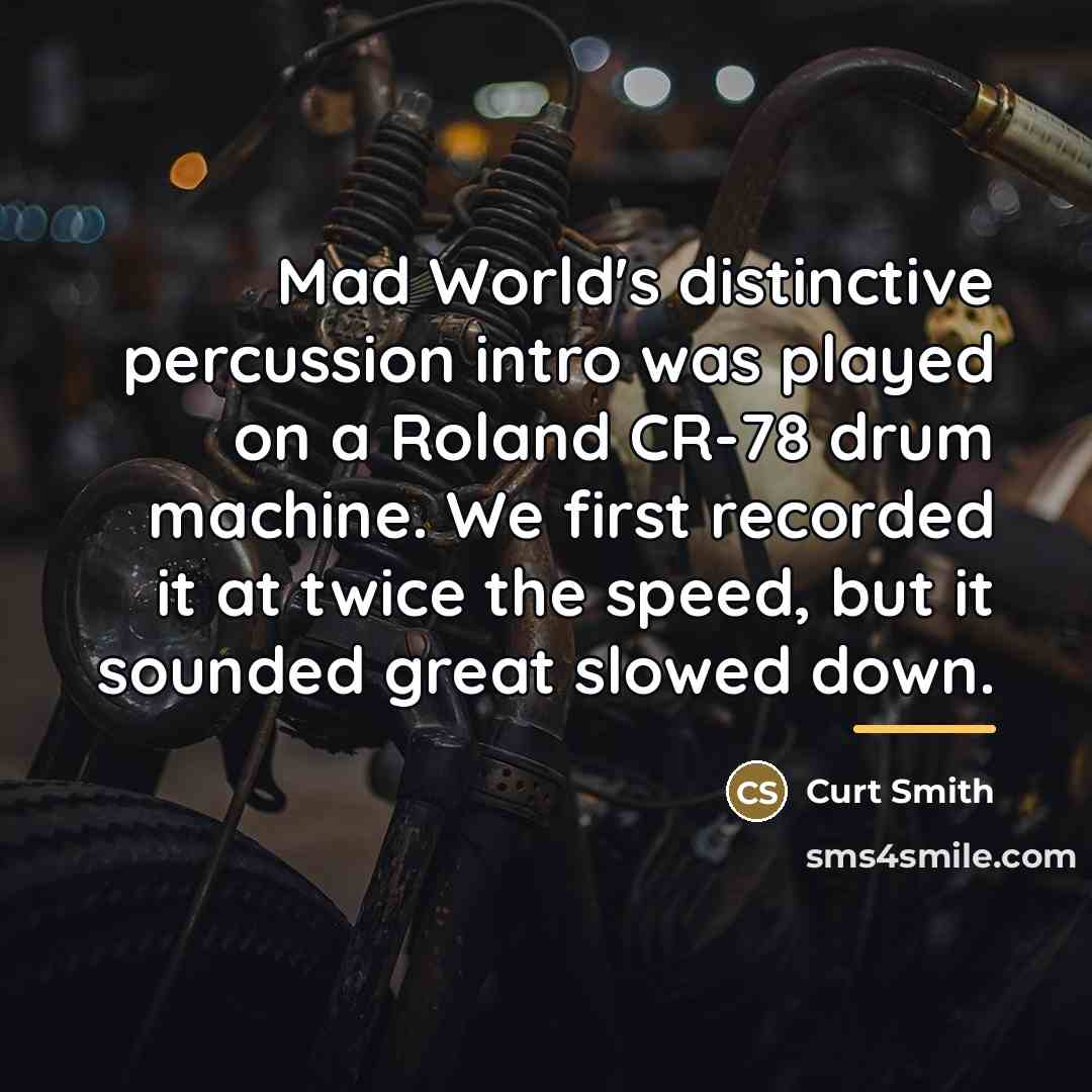 “Mad World's distinctive percussion intro was played on a Roland…” quote by Curt Smith