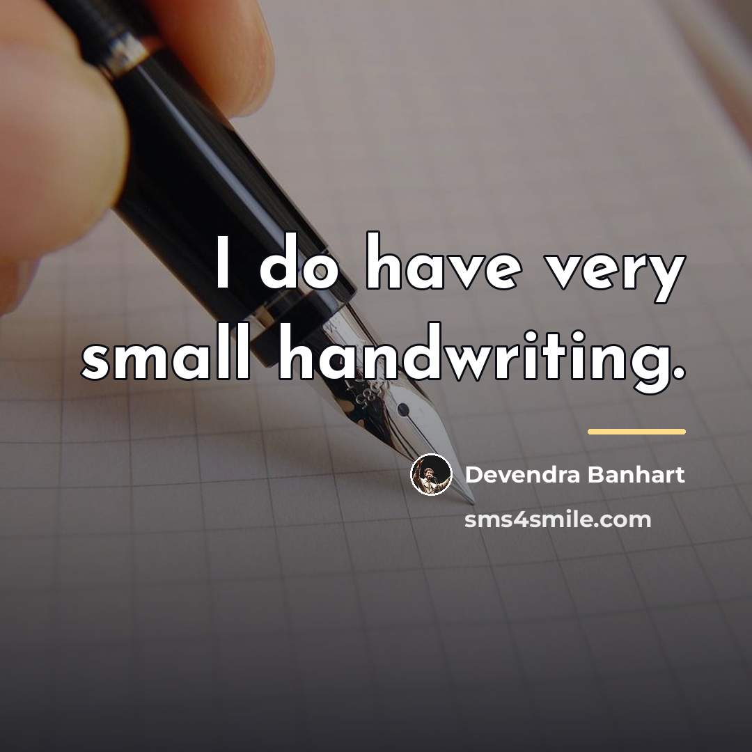 “I do have very small handwriting.…” quote by Devendra Banhart