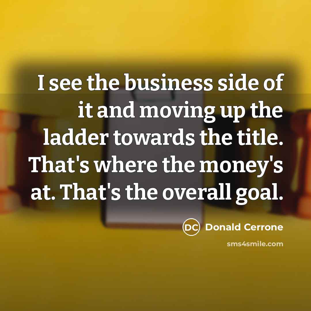 “I see the business side of it and moving up…” quote by Donald Cerrone