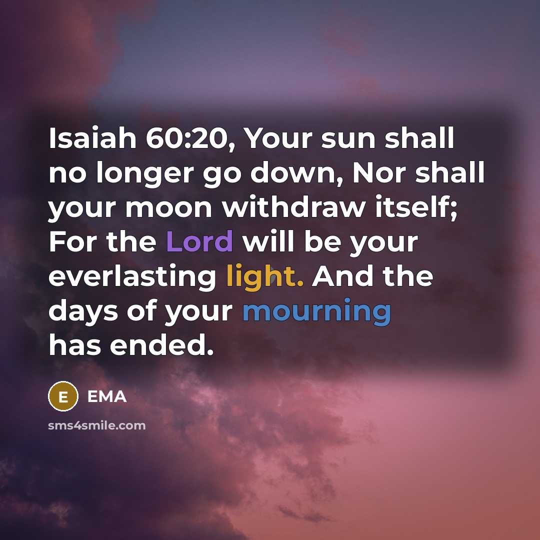 “Isaiah 60:20, Your sun shall no longer go down, Nor…” quote by EMA