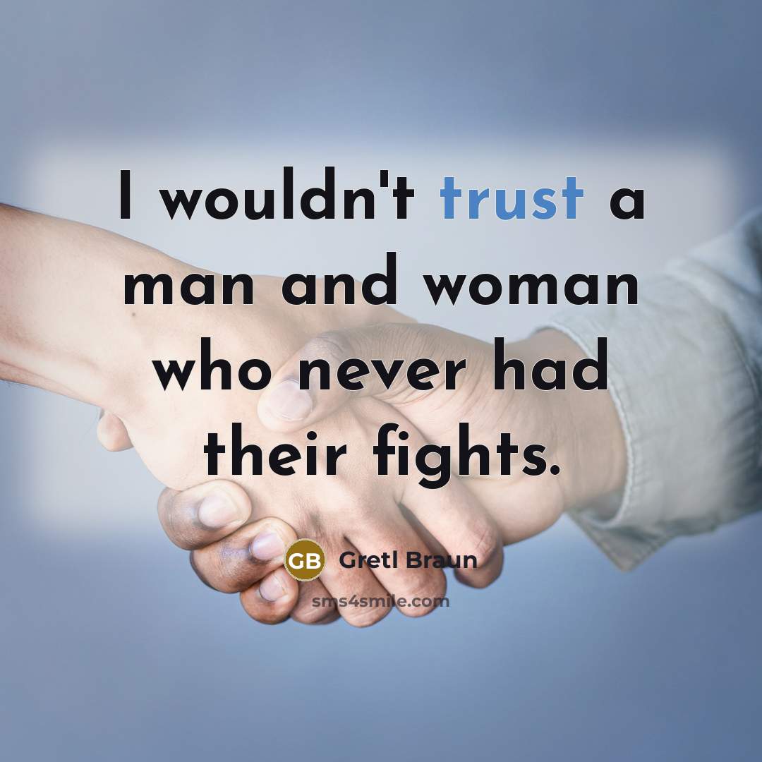 “I wouldn't trust a man and woman who never had…” quote by Gretl Braun