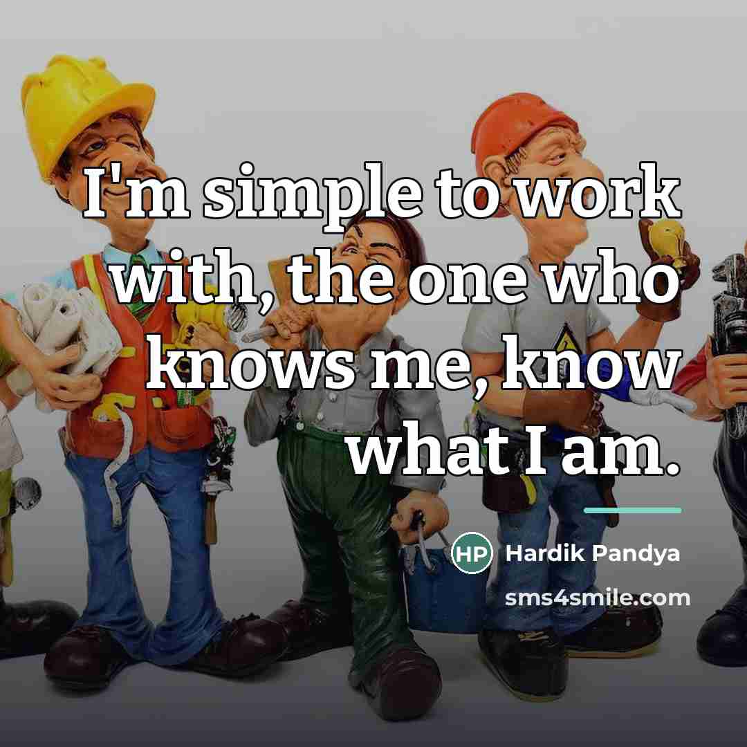 “I'm simple to work with, the one who knows me,…” quote by Hardik Pandya