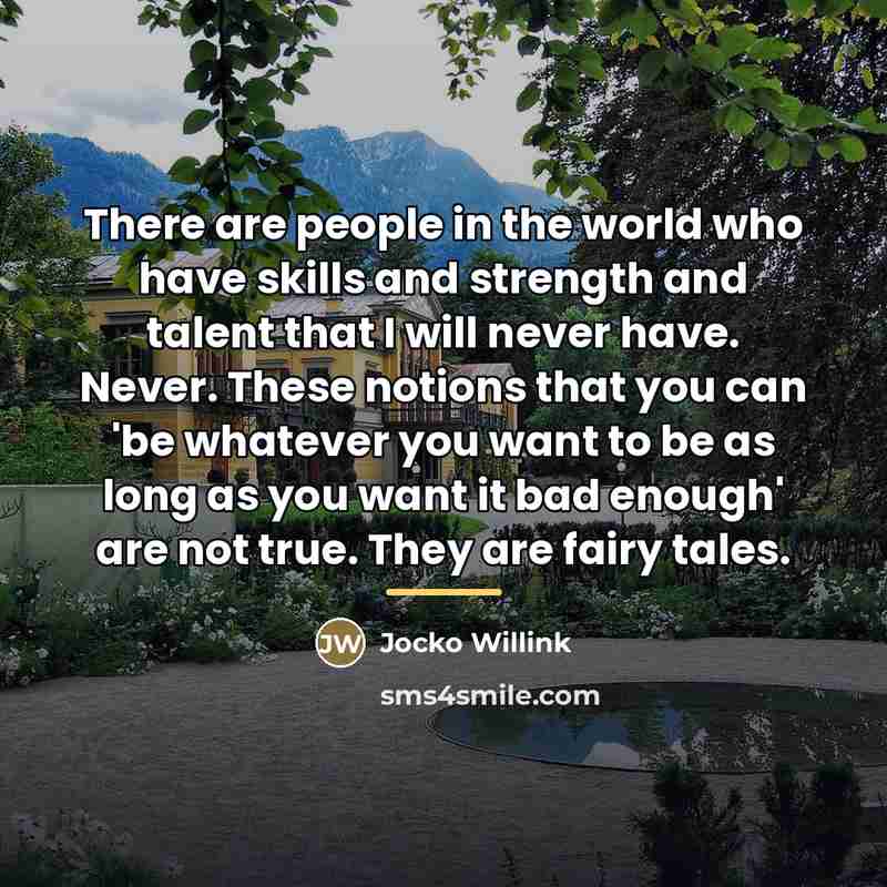 “There are people in the world who have skills and…” quote by Jocko Willink
