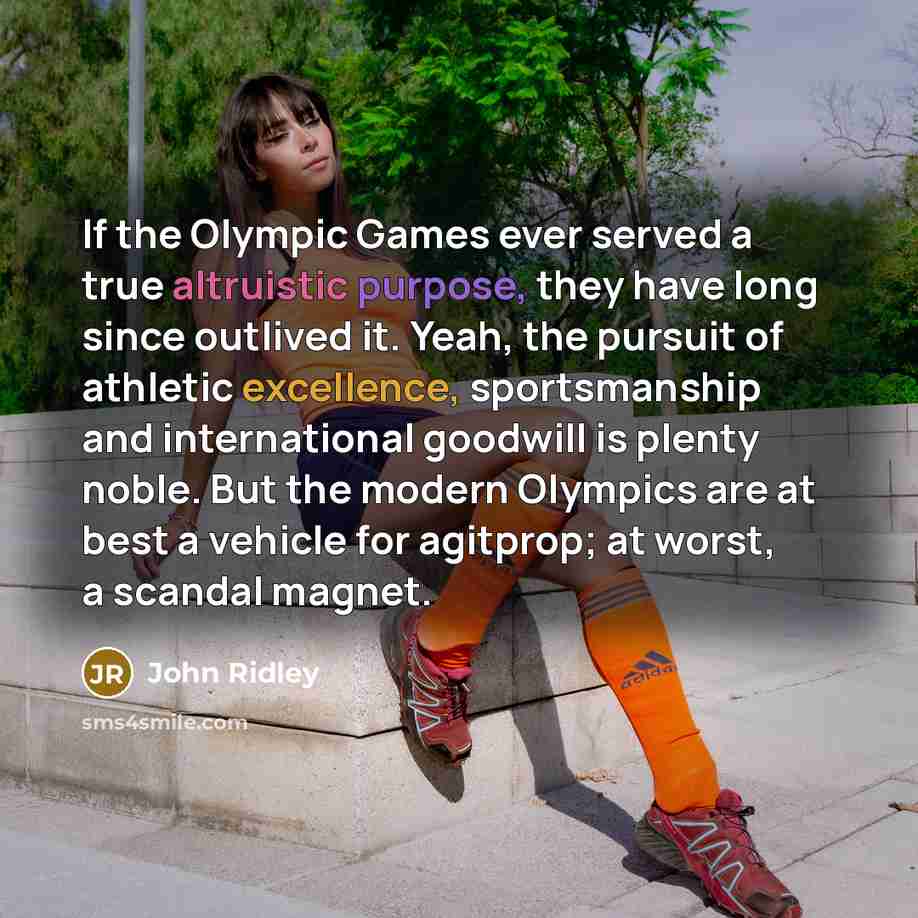 “If the Olympic Games ever served a true altruistic purpose,…” quote by John Ridley