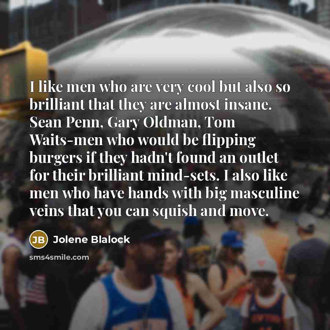 “I like men who are very cool but also so…” quote by Jolene Blalock