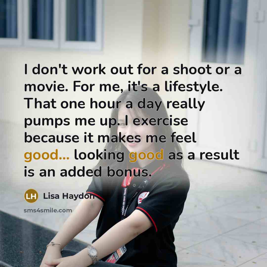 “I don't work out for a shoot or a movie.…” quote by Lisa Haydon