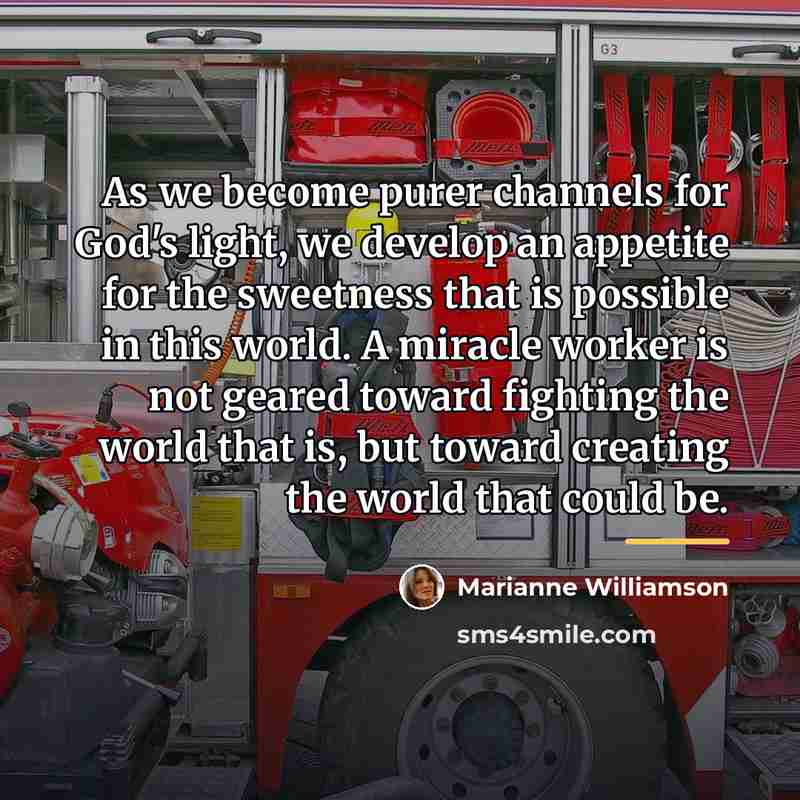 “As we become purer channels for God's light, we develop…” quote by Marianne Williamson