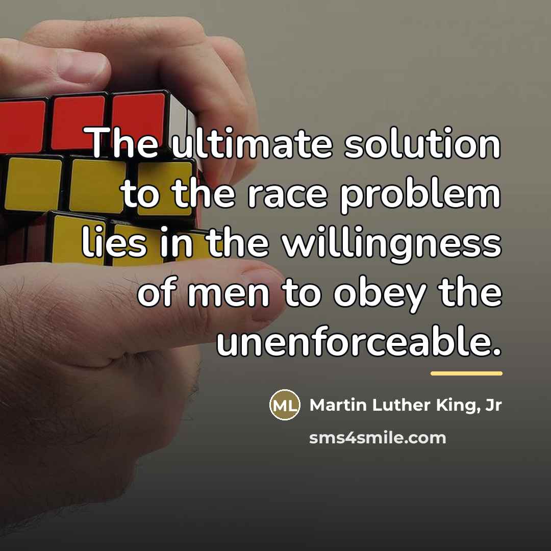 “The ultimate solution to the race problem lies in the…” quote by Martin Luther King, Jr