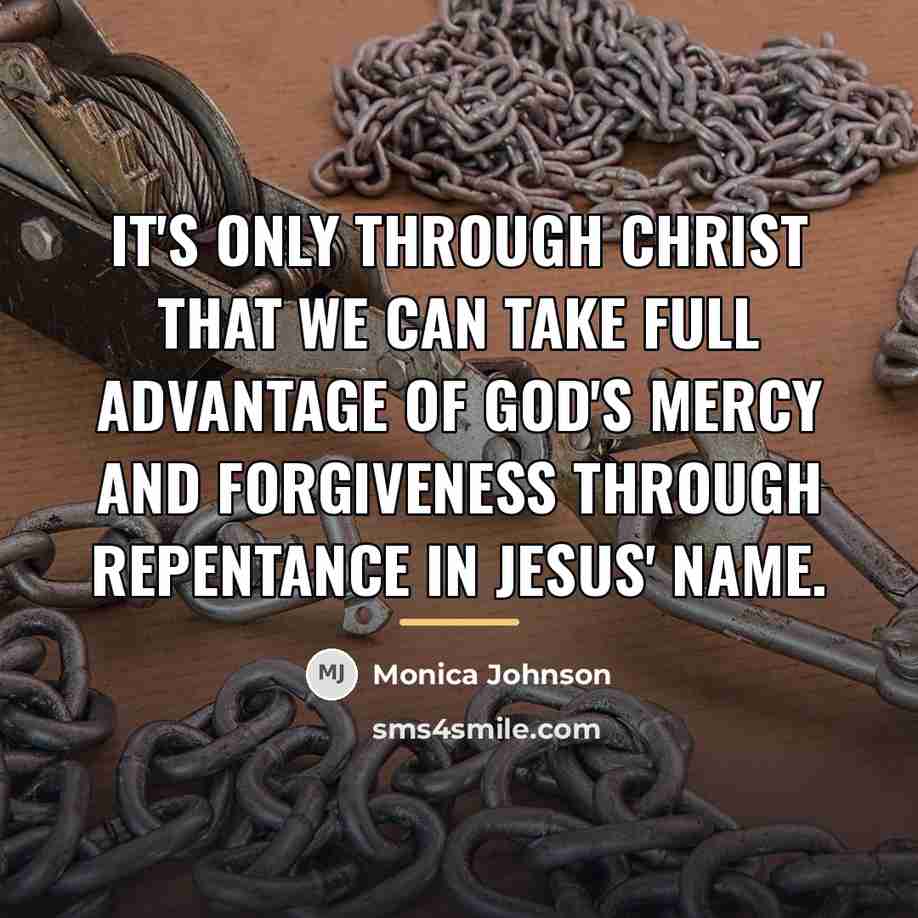 “It's only through Christ that we can take full advantage…” quote by Monica Johnson