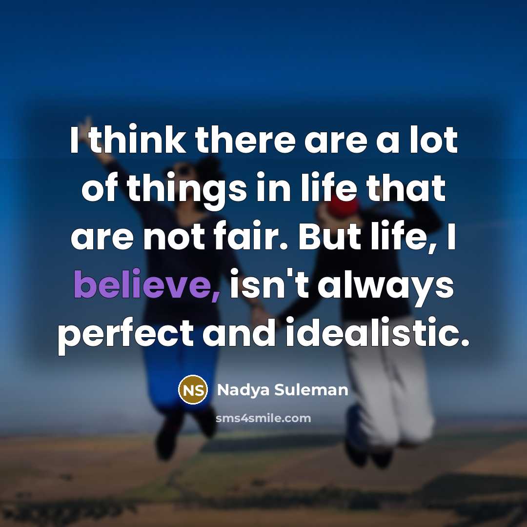“I think there are a lot of things in life…” quote by Nadya Suleman
