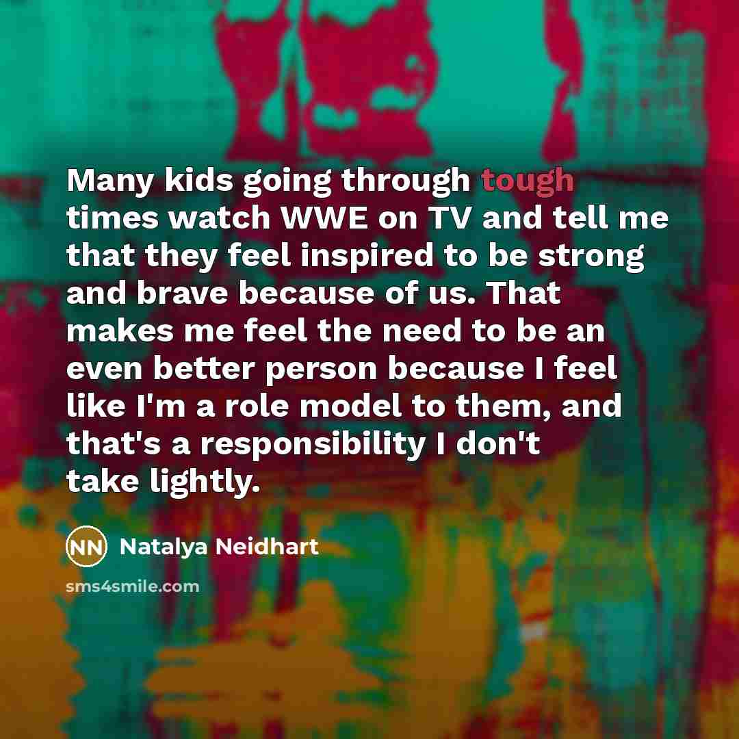 “Many kids going through tough times watch WWE on TV…” quote by Natalya Neidhart