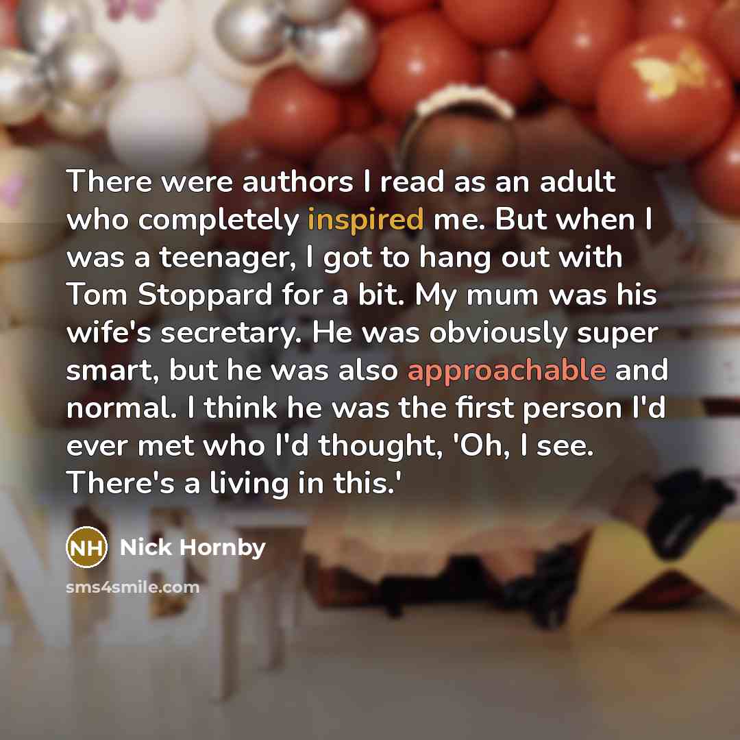 “There were authors I read as an adult who completely…” quote by Nick Hornby