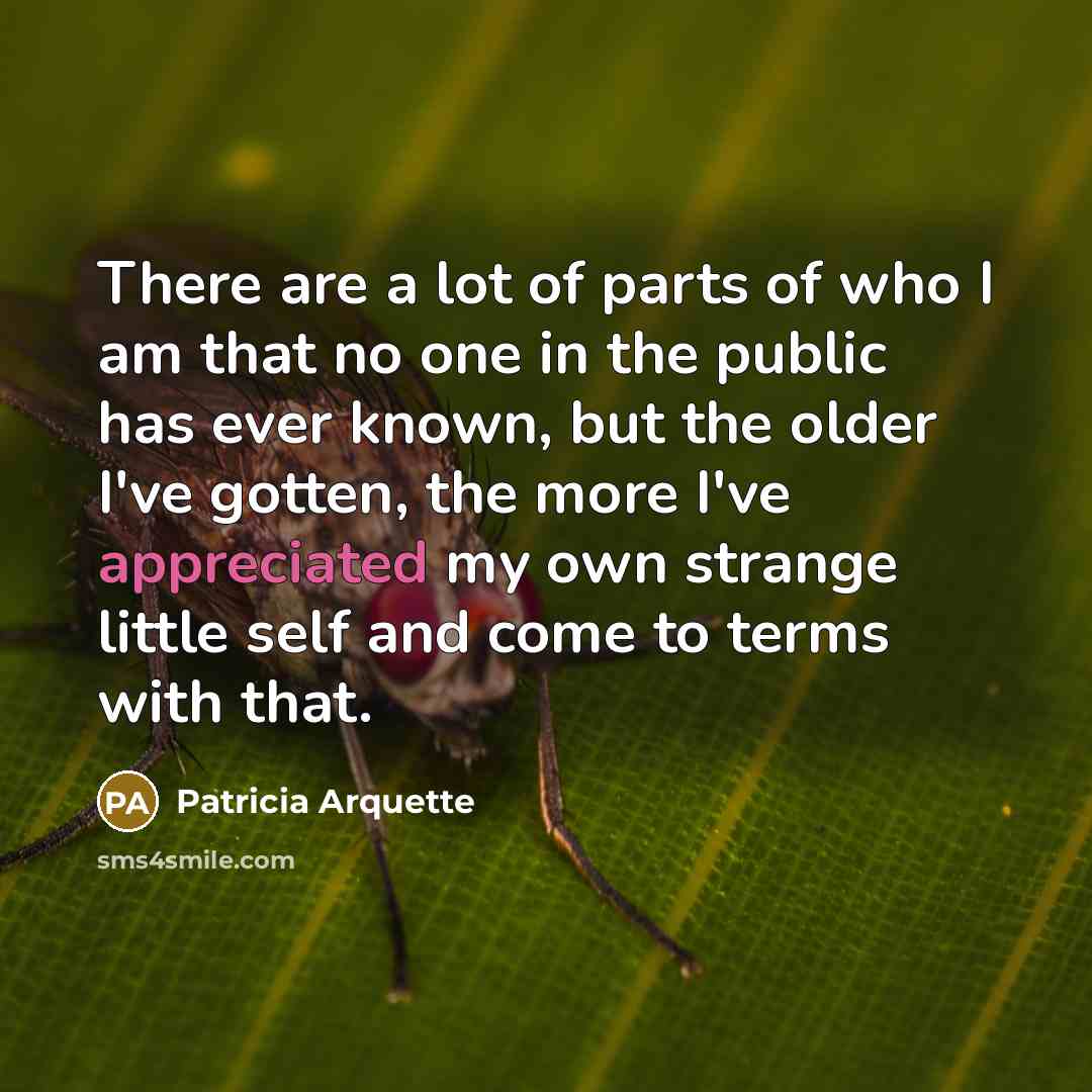 “There are a lot of parts of who I am…” quote by Patricia Arquette