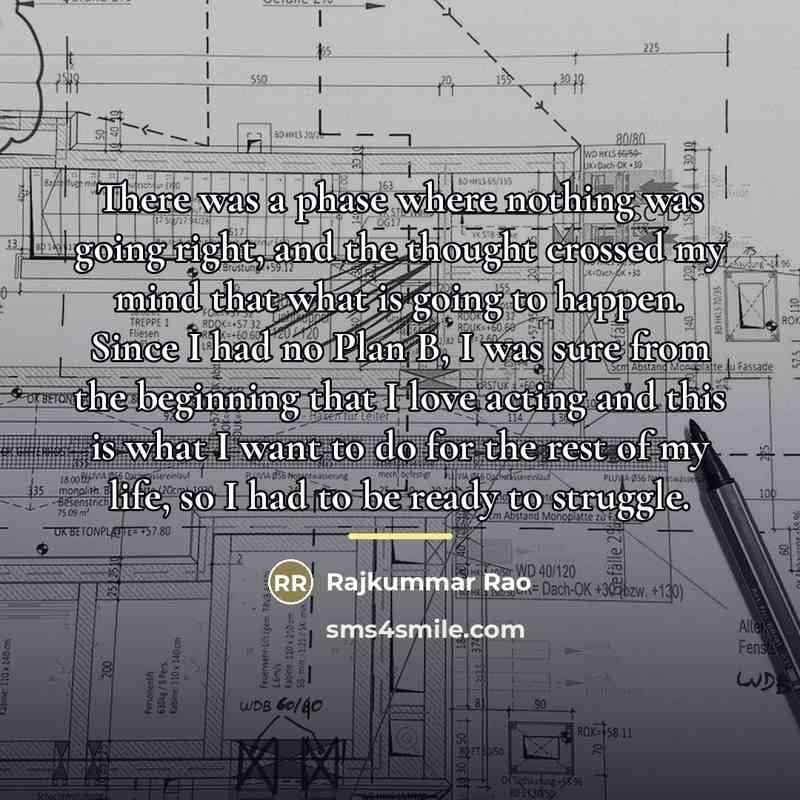 “There was a phase where nothing was going right, and…” quote by Rajkummar Rao