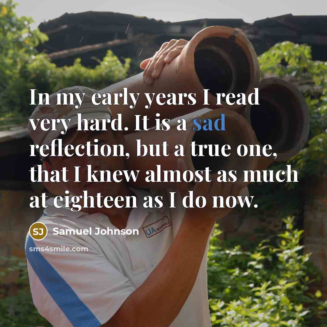 “In my early years I read very hard. It is…” quote by Samuel Johnson