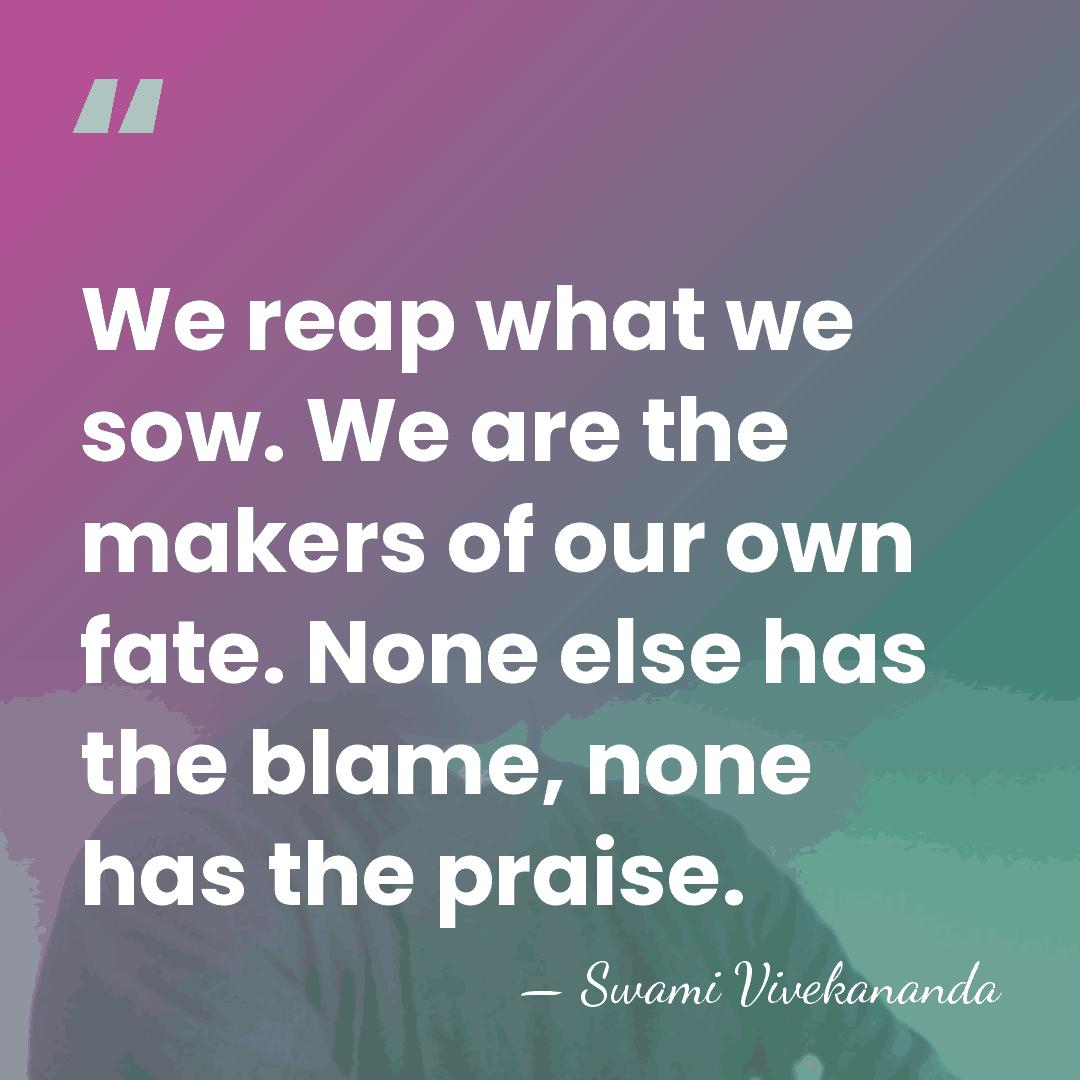 We reap what we sow. We are the makers of our own&hellip; - Swami Vivekananda