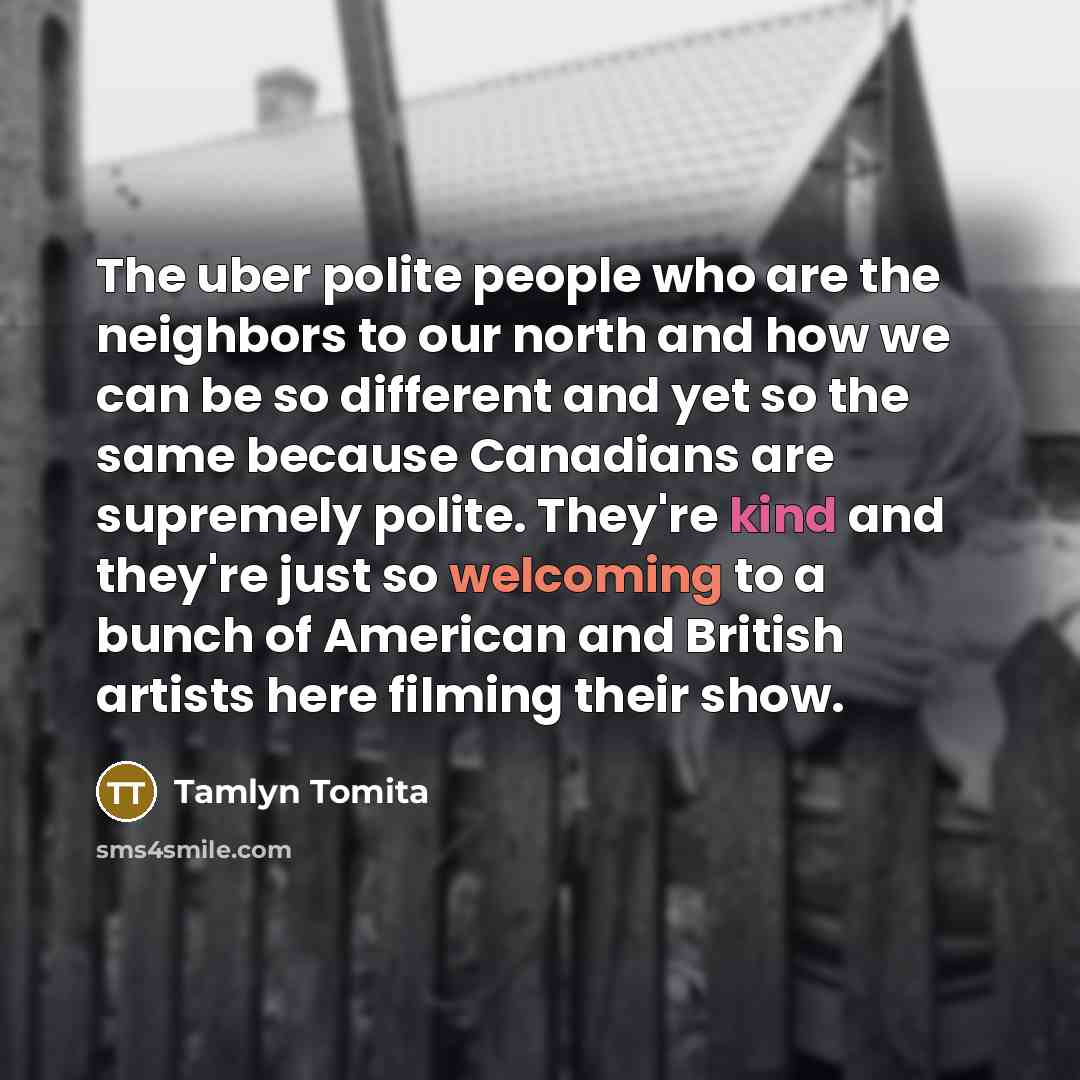 “The uber polite people who are the neighbors to our…” quote by Tamlyn Tomita
