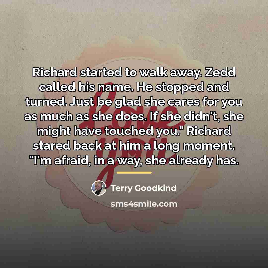 “Richard started to walk away. Zedd called his name. He…” quote by Terry Goodkind