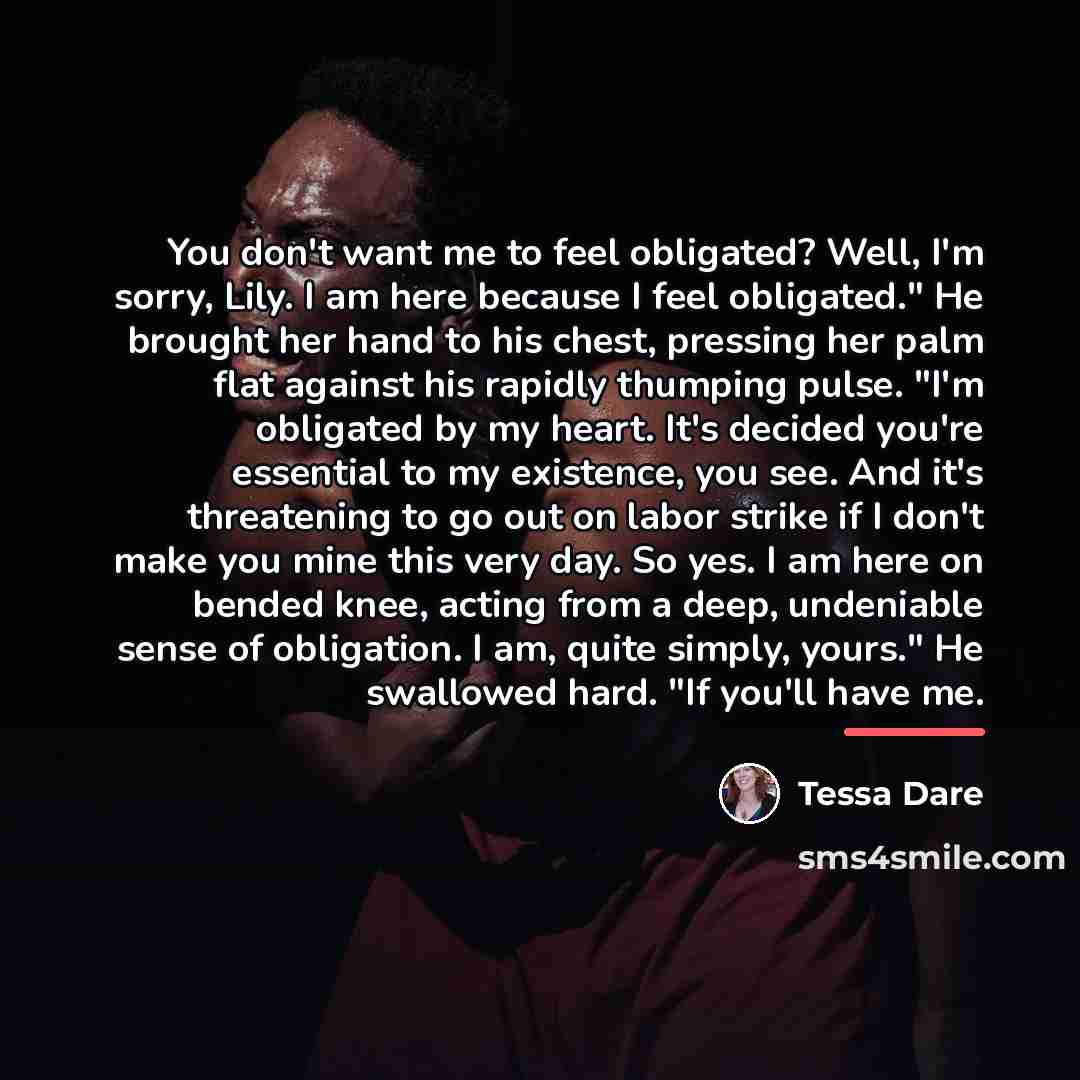 “You don't want me to feel obligated? Well, I'm sorry,…” quote by Tessa Dare
