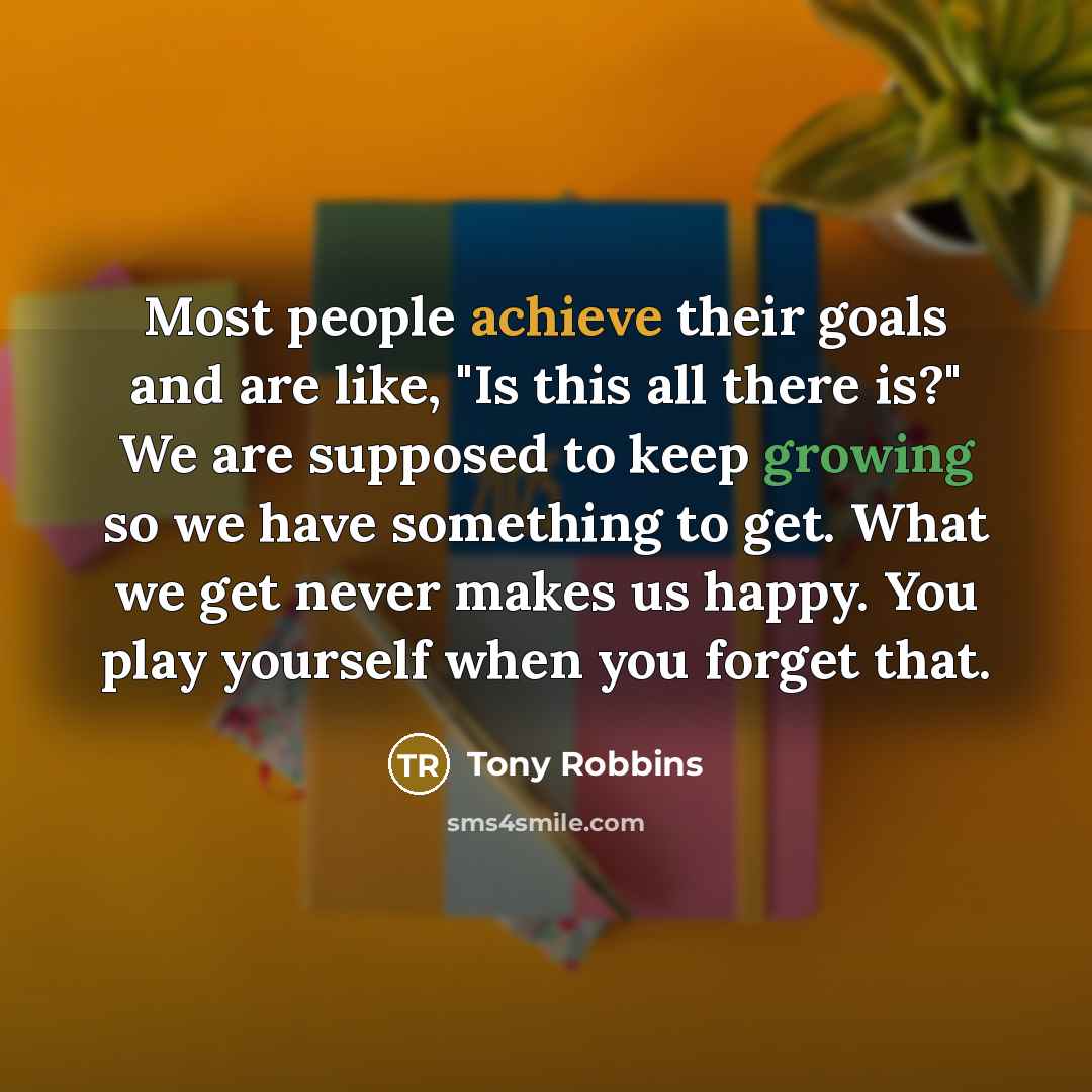 “Most people achieve their goals and are like, "Is this…” quote by Tony Robbins
