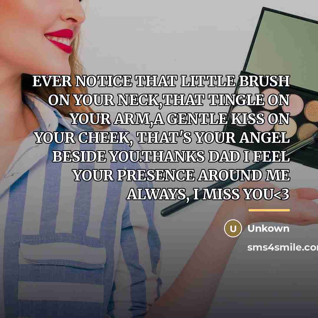 “EVER NOTICE THAT LITTLE BRUSH ON YOUR NECK,THAT TINGLE ON…” quote by UNKOWN