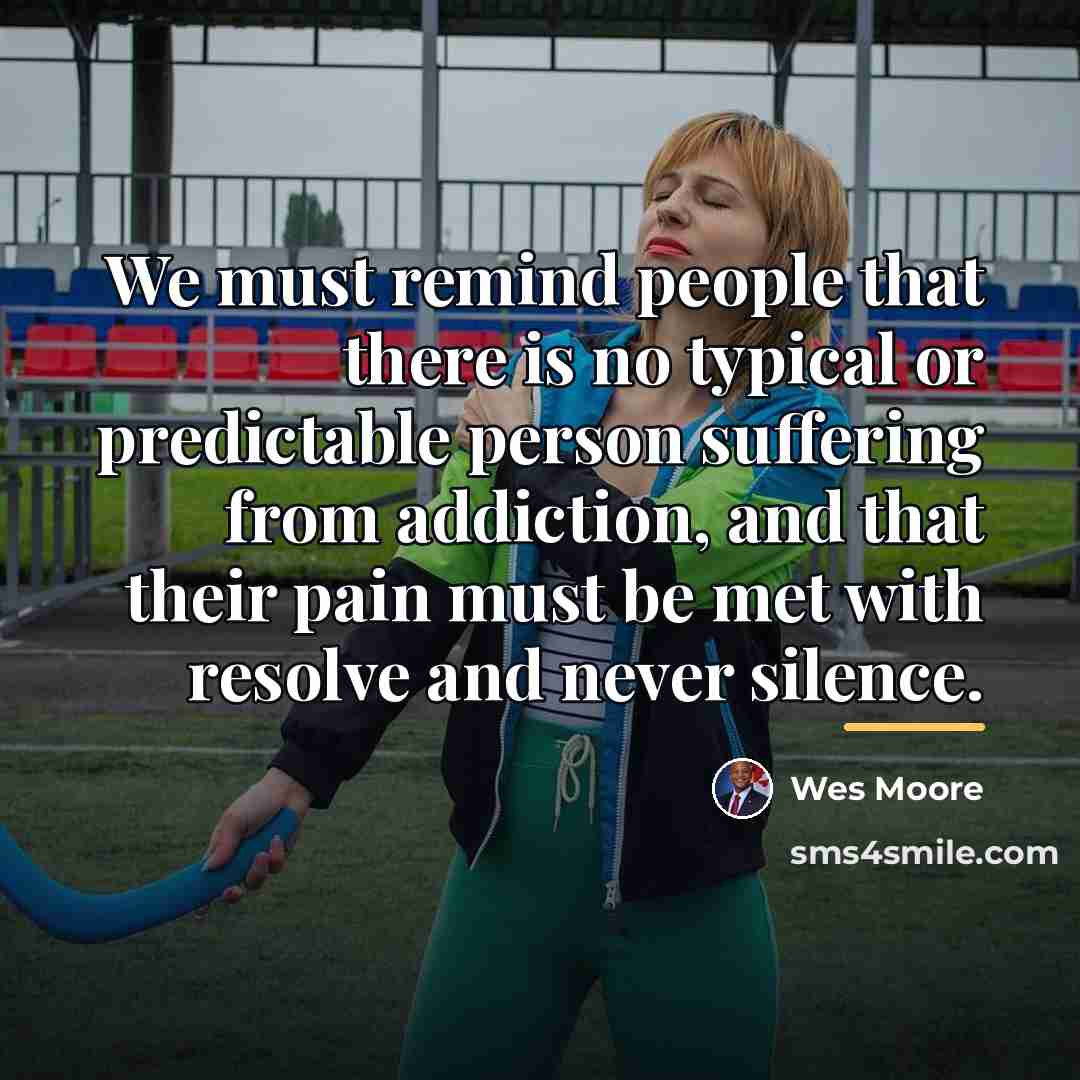 “We must remind people that there is no typical or…” quote by Wes Moore