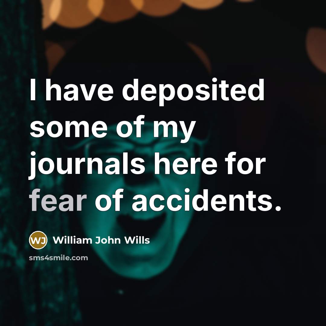 “I have deposited some of my journals here for fear…” quote by William John Wills