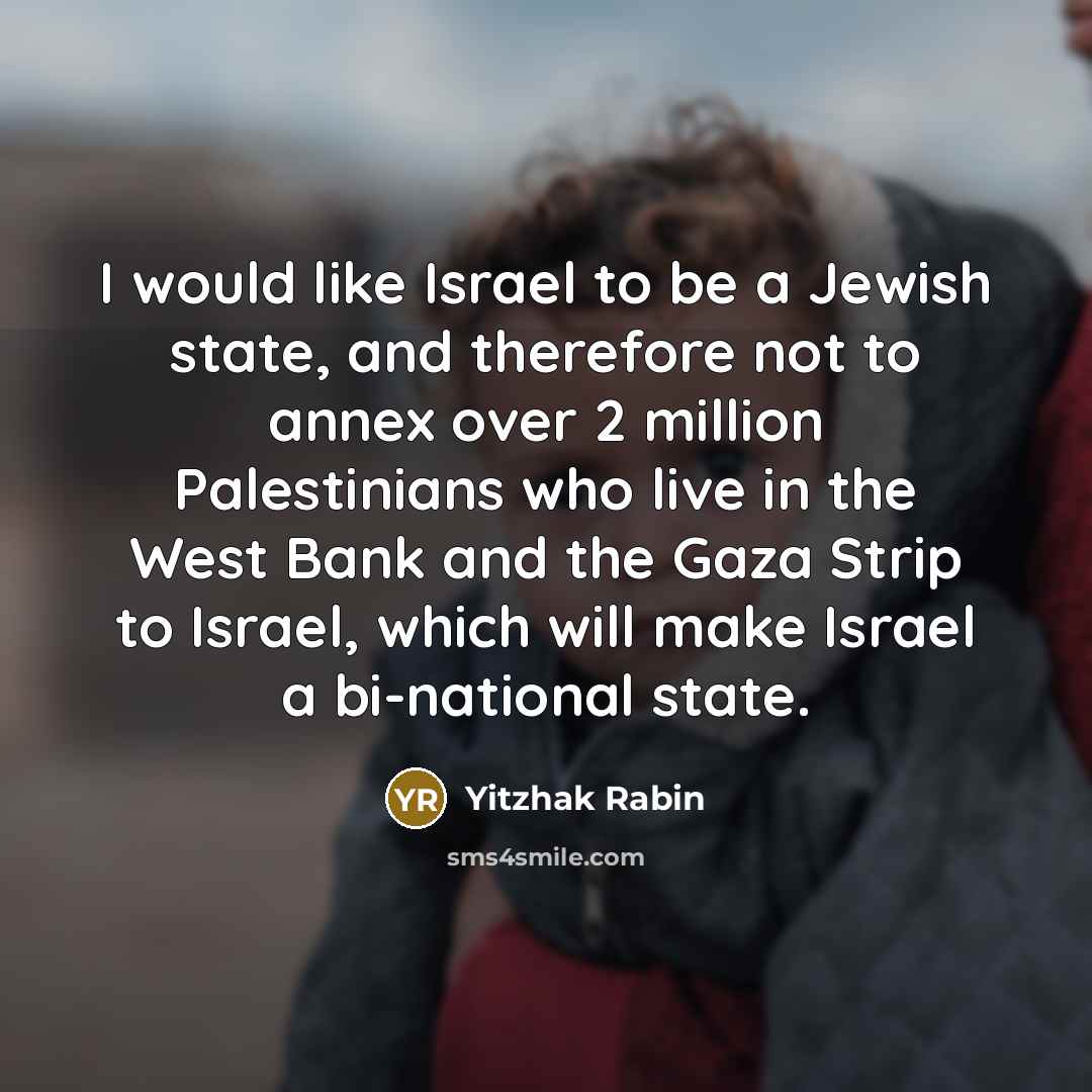 “I would like Israel to be a Jewish state, and…” quote by Yitzhak Rabin