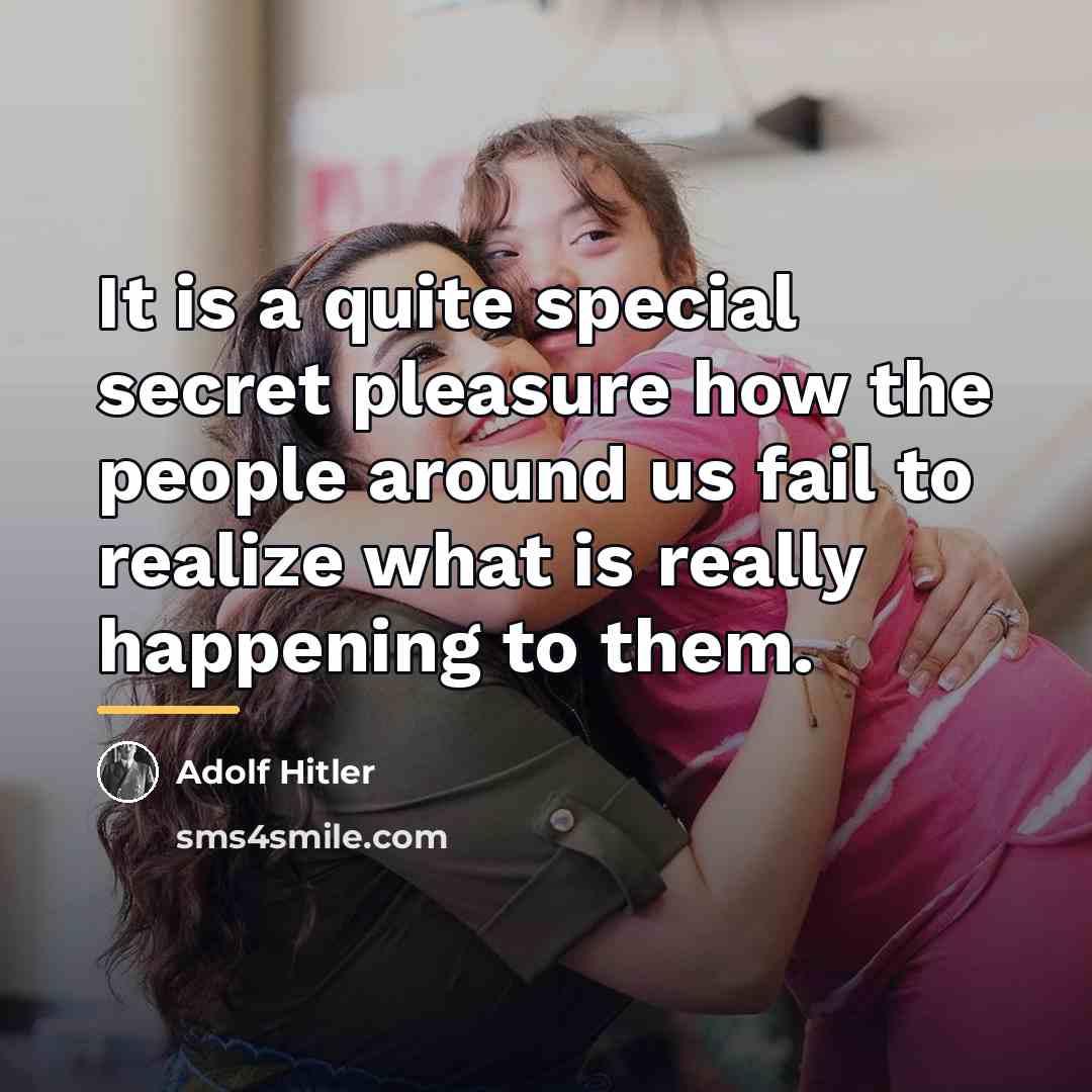 “It is a quite special secret pleasure how the people…” quote by Adolf Hitler
