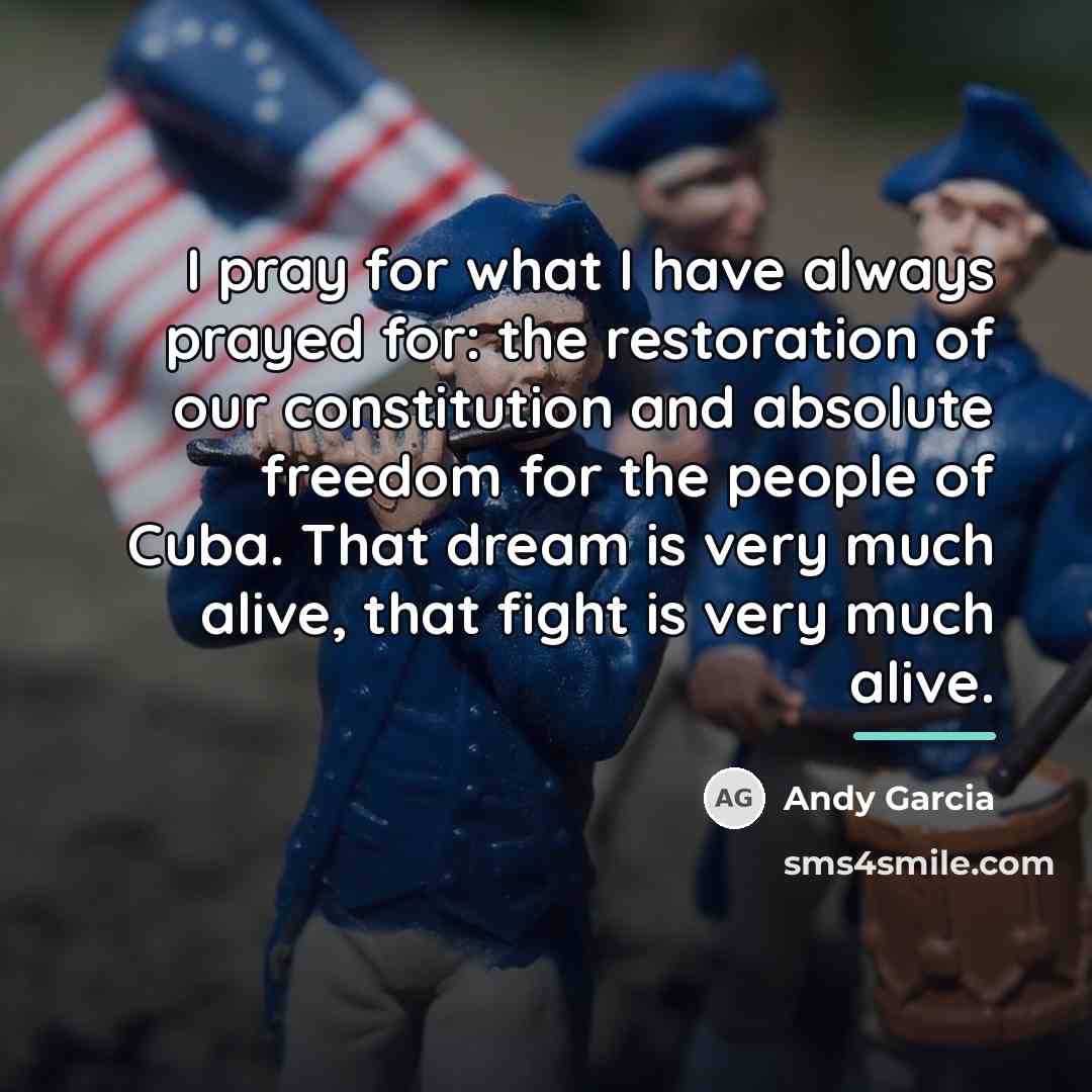“I pray for what I have always prayed for: the…” quote by Andy Garcia