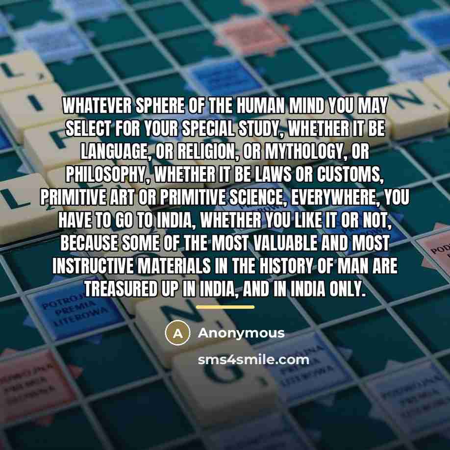 “Whatever sphere of the human mind you may select for…” quote by Anonymous