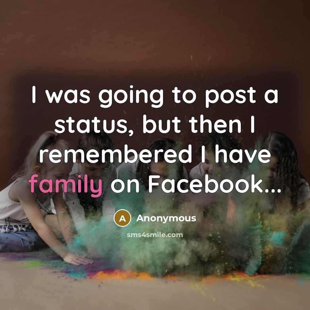 “I was going to post a status, but then I…” quote by Anonymous