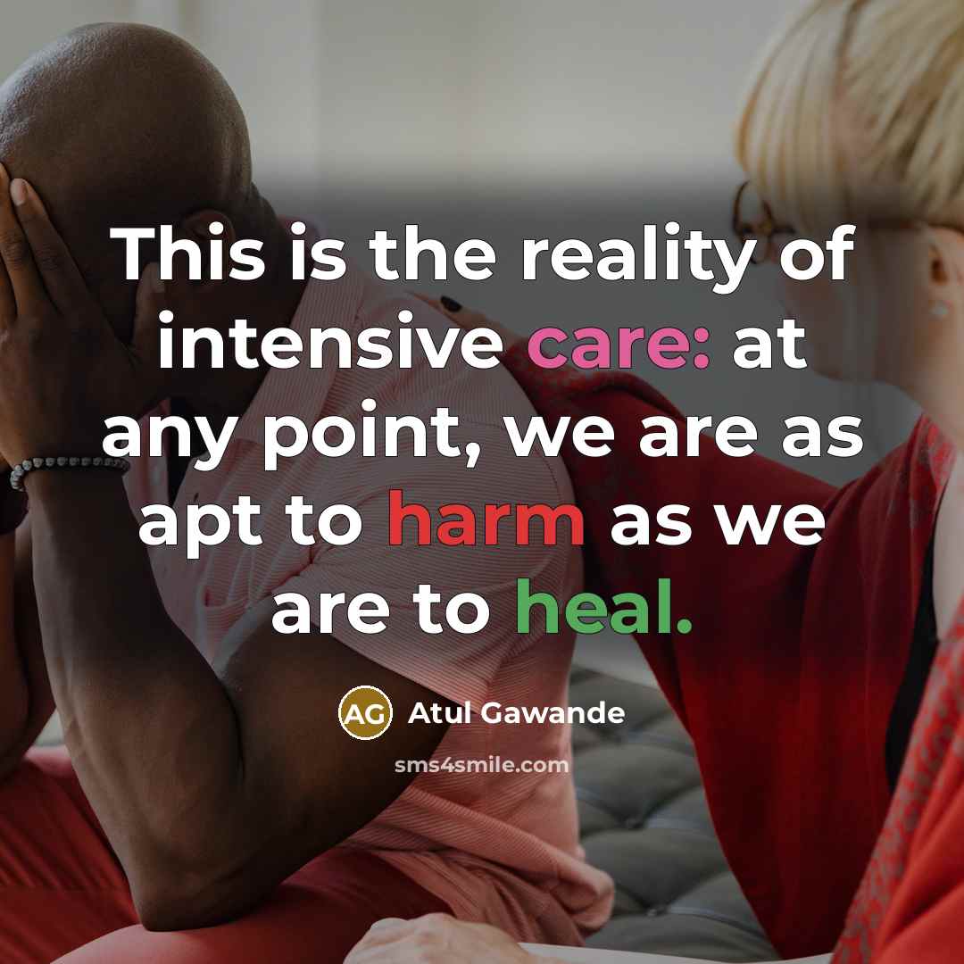 “This is the reality of intensive care: at any point,…” quote by Atul Gawande