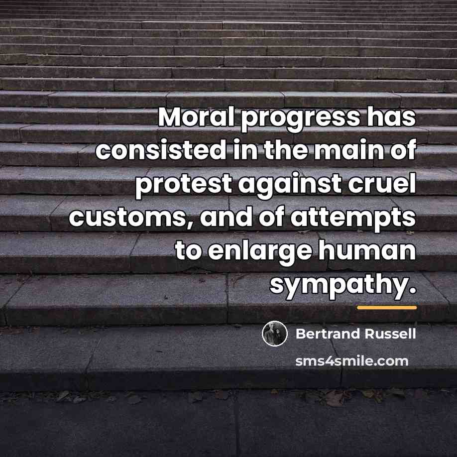 “Moral progress has consisted in the main of protest against…” quote by Bertrand Russell