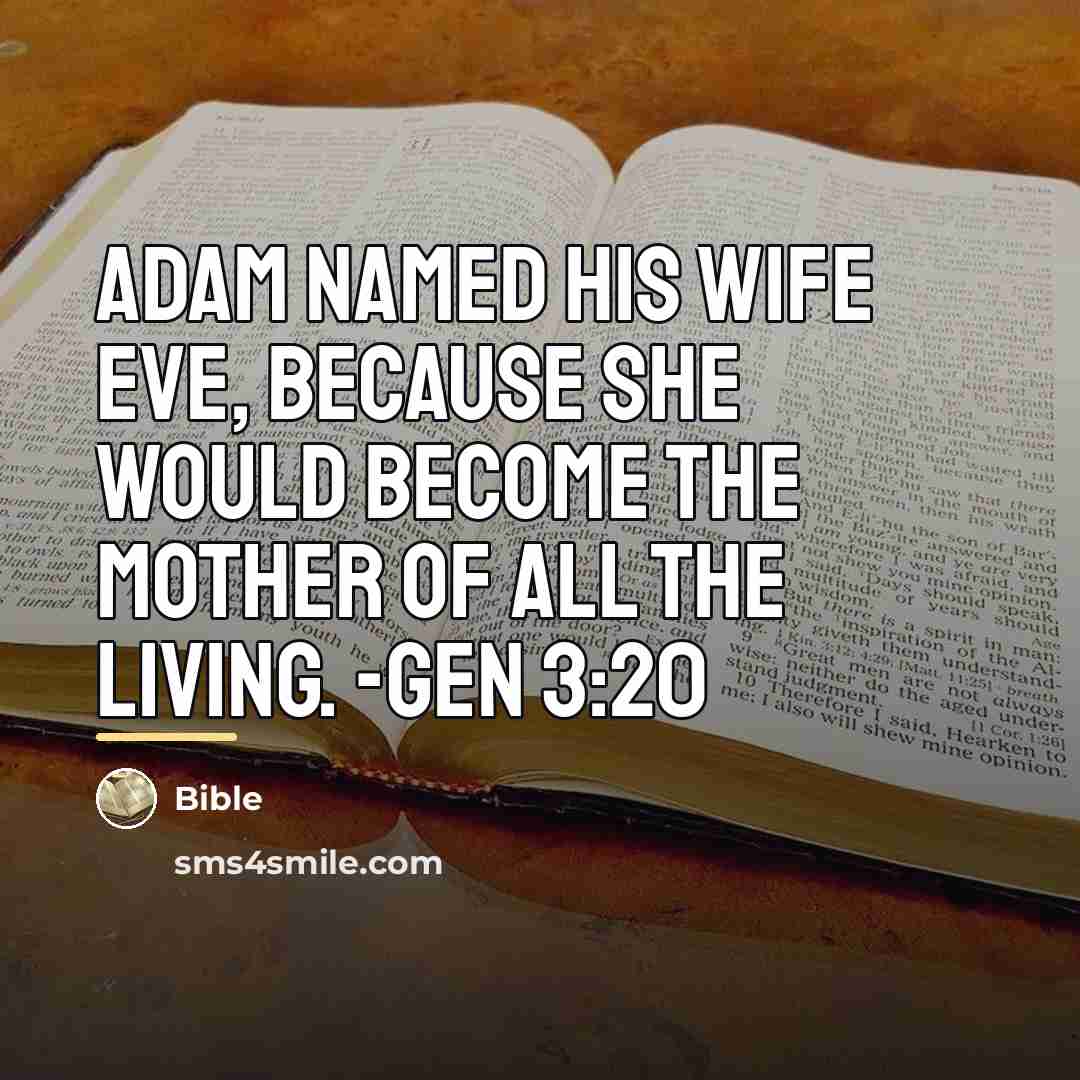 “Adam named his wife Eve, because she would become the…” quote by Bible