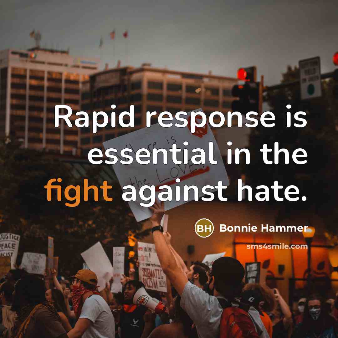 “Rapid response is essential in the fight against hate.…” quote by Bonnie Hammer