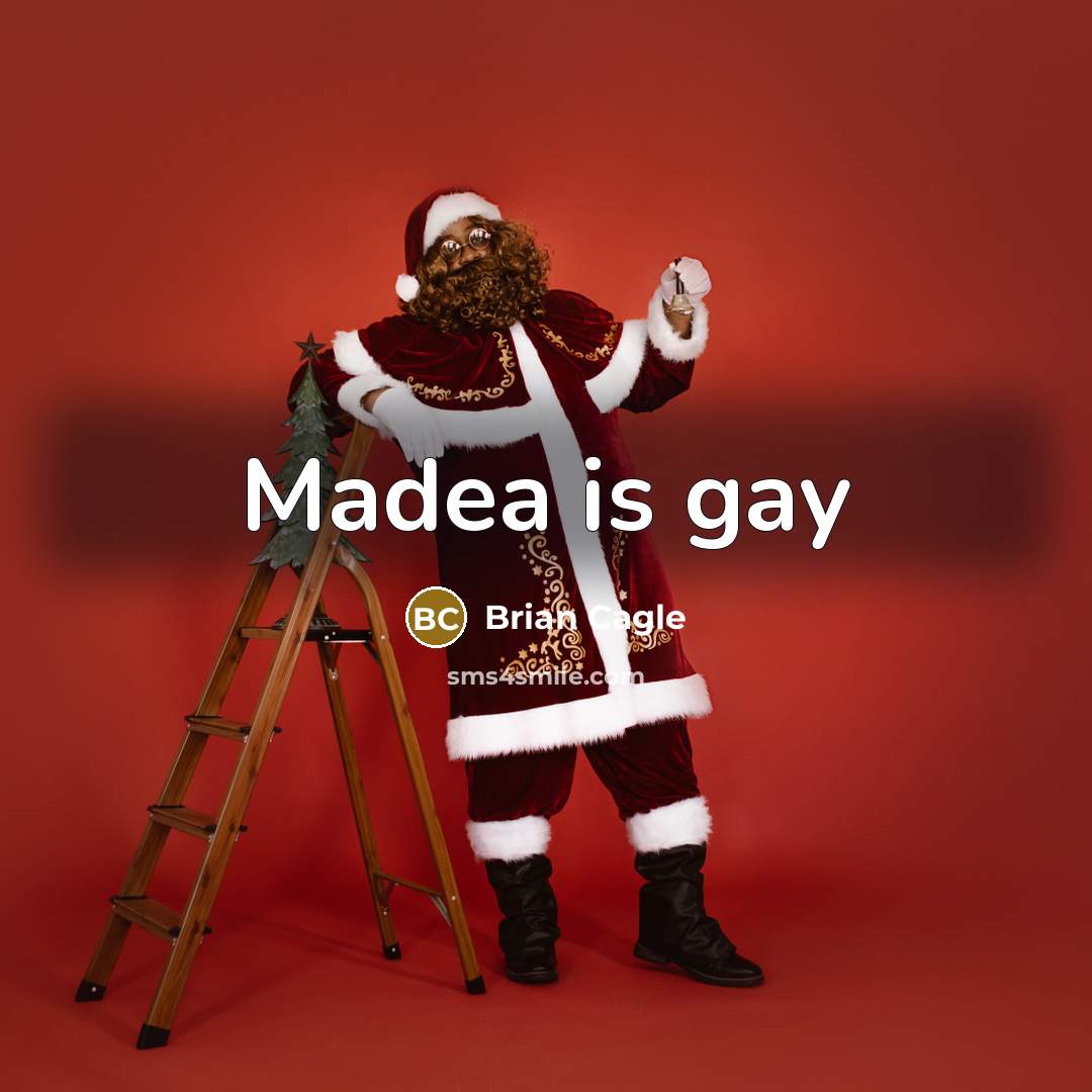 “Madea is gay” quote by Brian Cagle