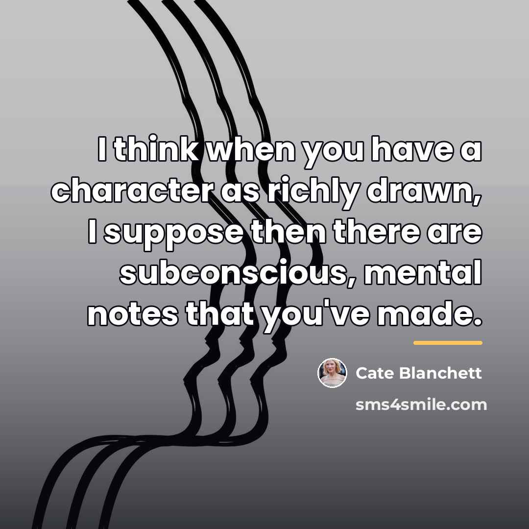 “I think when you have a character as richly drawn,…” quote by Cate Blanchett