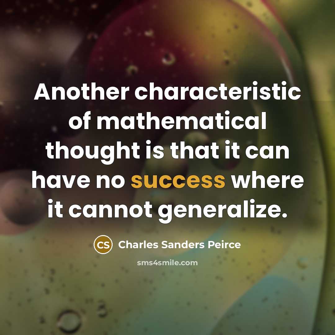 “Another characteristic of mathematical thought is that it can have…” quote by Charles Sanders Peirce