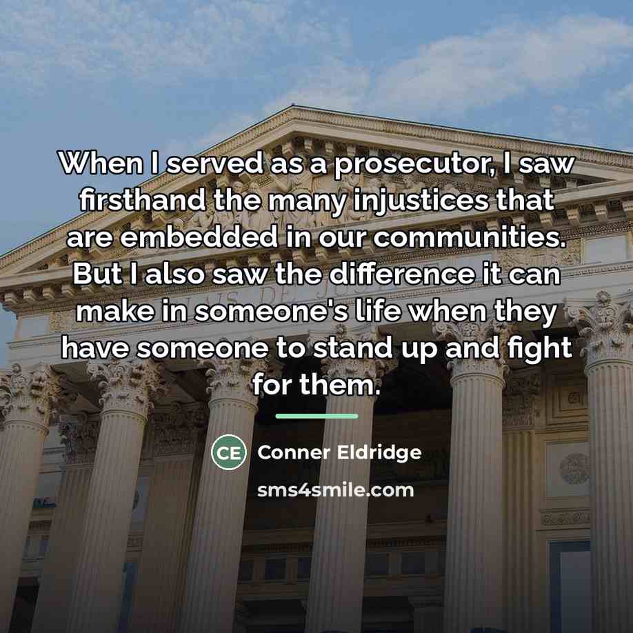 “When I served as a prosecutor, I saw firsthand the…” quote by Conner Eldridge